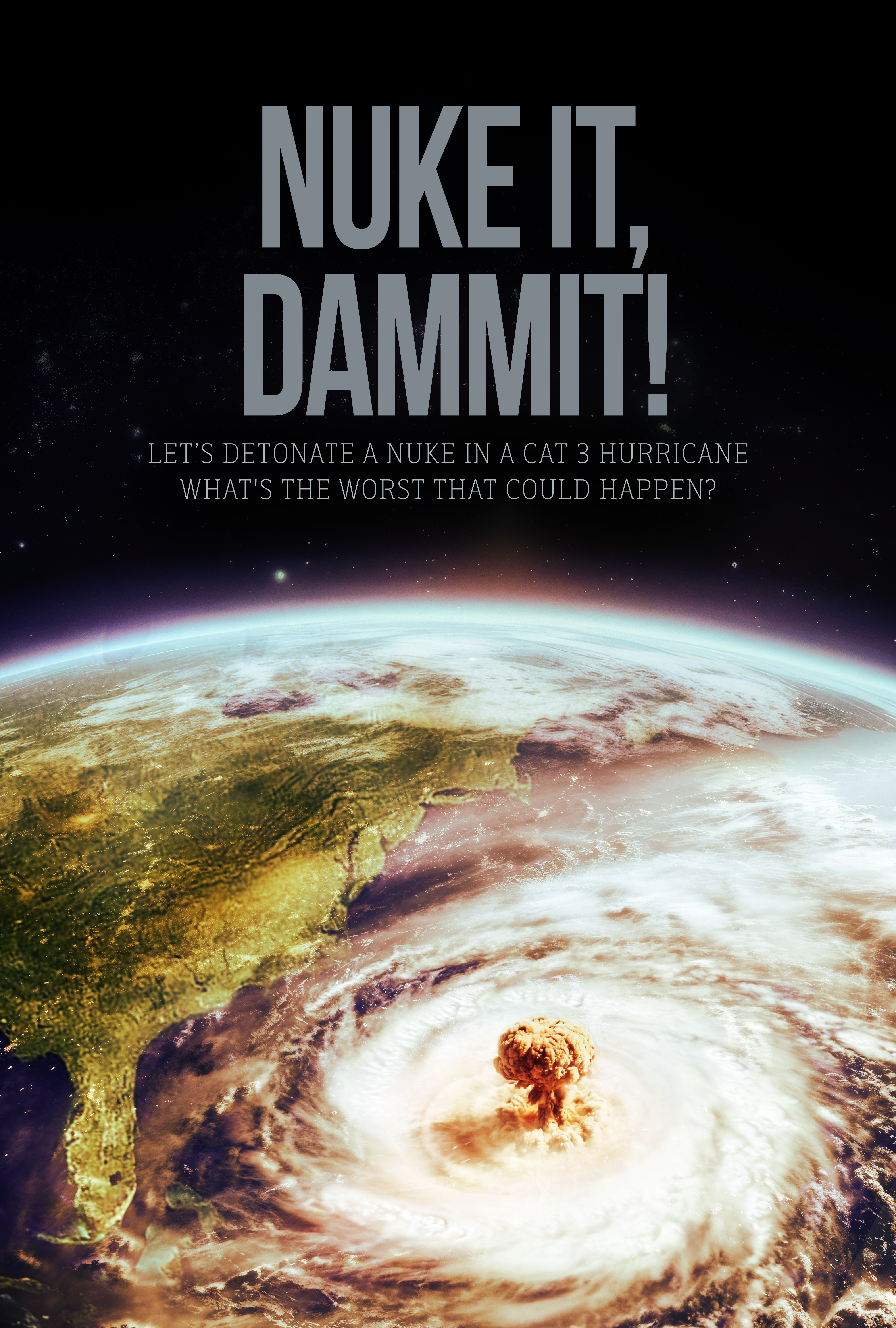 Nuke It, Dammit! poster